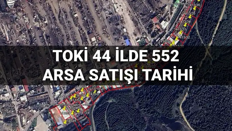 TOKİ Arsaları İçin Tarihler Belli Oldu: 552 Arsa Açık Artırmada Satışa Sunulacak