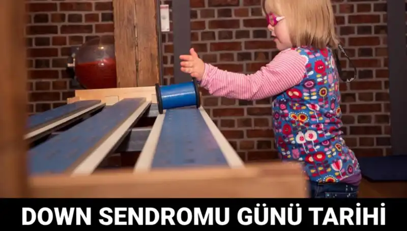2012 Yılından Beri Kutlanan Dünya Down Sendromu Günü Neden Önemli?